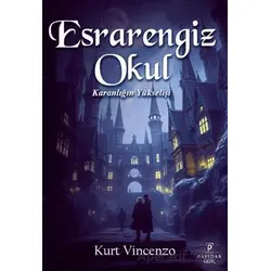 Esrarengiz Okul: Karanlığın Yükselişi - Kurt Vincenzo - Payidar Genç