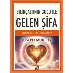 Bilinçaltının Gücü ile Gelen Şifa - Joseph Murhpy - Diyojen Yayıncılık