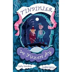 Tindimler ve Yüzen Ay - Sally Gardner - Can Çocuk Yayınları