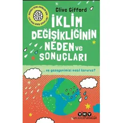 İklim Değişikliğinin Neden ve Sonuçları ve Gezegenimizi Nasıl Koruruz?