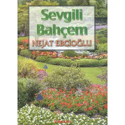 Sevgili Bahçem - Nejat Ebcioğlu - İnkılap Kitabevi
