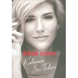 Kalbimin Ses Telleri - Özge Uzun - İnkılap Kitabevi