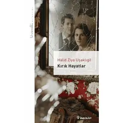 Kırık Hayatlar - Halid Ziya Uşaklıgil - İnkılap Kitabevi