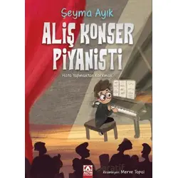 Aliş Konser Piyanisti - Şeyma Ayık - Altın Kitaplar