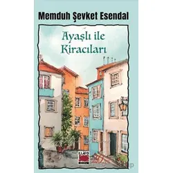 Ayaşlı ile Kiracıları - Memduh Şevket Esendal - Elips Kitap