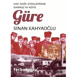 Kaz Dağı Eteklerinde Sarıkız’ın Köyü Güre - Sinan Kahyaoğlu - Kafe Kültür Yayıncılık