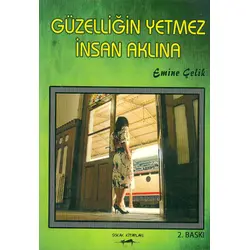 Güzelliğin Yetmez İnsan Aklına - Emine Çelik - Sokak Kitapları Yayınları