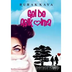 Gel de Aşık Olma - Burak Kaya - Sokak Kitapları Yayınları