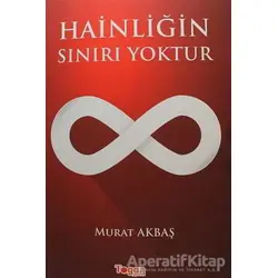 Hainliğin Sınırı Yoktur - Murat Akbaş - Togan Yayıncılık