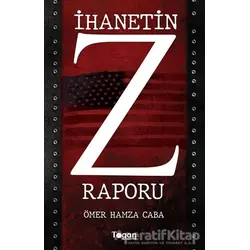 İhanetin Z Raporu - Ömer Hamza Caba - Togan Yayıncılık