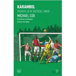 Karambol: Premier Lig’in Taktiksel Tarihi - Michael Cox - İthaki Yayınları