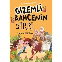 Gizemli Bahçenin Sırrı - Fatma Hazan Türkkol - Erdem Çocuk