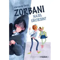 Zorbanı Nasıl Eğitirsin? - Hanzade Servi - Tudem Yayınları