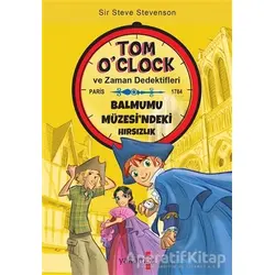 Balmumu Müzesindeki Hırsızlık - Tom OClock ve Zaman Dedektifleri