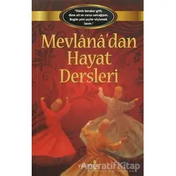 Mevlana’dan Hayat Dersleri - Kolektif - Yakamoz Yayınevi