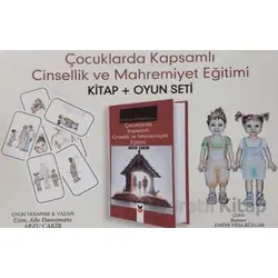 Çocuklarda Kapsamlı Cinsellik ve Mahremiyet Eğitimi - Arzu Çakır - Ck Yayınevi