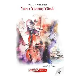 Yarısı Yanmış Yürek - Ömer Yıldız - Günyüzü Yayıncılık