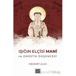 Işığın Elçisi Mani - Mehmet Alıcı - MilelNihal