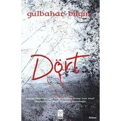 Dört - Gülbahar Bilgin - Feniks Yayınları
