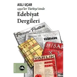 1950’ler Türkiye’sinde Edebiyat Dergileri - Aslı Uçar - Vakıfbank Kültür Yayınları
