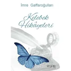 Kelebek Hikayeleri - İmre Gaffaroğulları - Sinopsis Yayınları