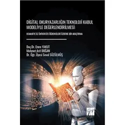 Digital Okuryazarlığın Teknoloji Kabul Modeliyle Değerlendirilmesi: Osmaniye İli Üniversite Öğrencil