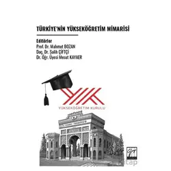 Türkiye’nin Yükseköğretim Mimarisi - Kolektif - Gazi Kitabevi