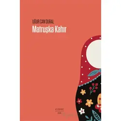Matruşka Kahır - Uğur Can Dural - Everest Yayınları