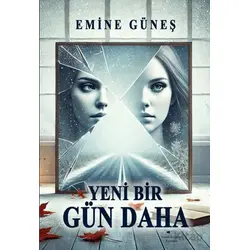 Yeni Bir Gün Daha - Emine Güneş - Sokak Kitapları Yayınları