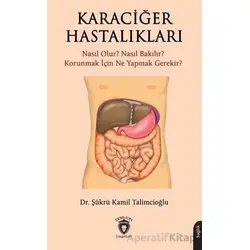 Karaciğer Hastalıkları - Şükrü Kamil Talimcioğlu - Dorlion Yayınları