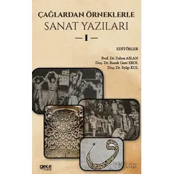 Çağlardan Örneklerle Sanat Yazıları I - Zehra Aslan - Gece Kitaplığı