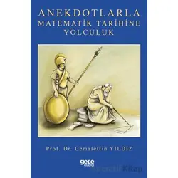 Anekdotlarla Matematik Tarihine Yolculuk - Cemalettin Yıldız - Gece Kitaplığı