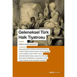 Geleneksel Türk Halk Tiyatrosu - Kolektif - Alfa Yayınları