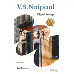 Miguel Sokağı - V.S Naipaul - Alfa Yayınları