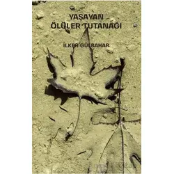 Yaşayan Ölüler Tutanağı - İlke Gülbahar - Klaros Yayınları