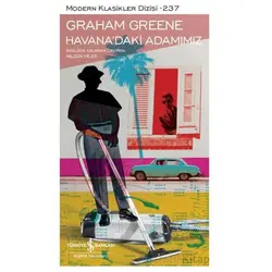 Havana’daki Adamımız - Graham Greene - İş Bankası Kültür Yayınları