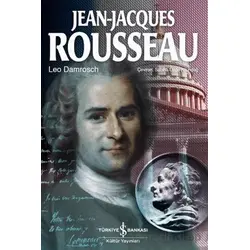 Jean-Jacques Rousseau - Leo Damrosch - İş Bankası Kültür Yayınları