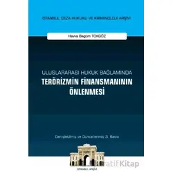 Uluslararası Hukuk Bağlamında Terörizmin Finansmanının Önlenmesi