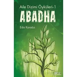 Aile Dizimi Öyküleri-1 Abadha - Eda Karaöz - Gülnar Yayınları