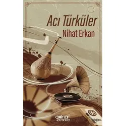 Acı Türküler - Nihat Erkan - Gülnar Yayınları