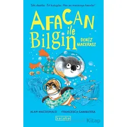 Afacan ile Bilgin-Deniz Macerası - Alan MacDonald - Ketebe Çocuk
