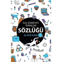 Suç Edebiyatı Terimleri Sözlüğü - Alper Kaya - Kara Karga Yayınları