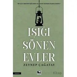 Işığı Sönen Evler - Zeynep Çağatay - Çınaraltı Yayınları