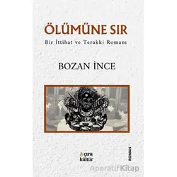 Ölümüne Sır - Bozan İnce - Çıra Yayınları