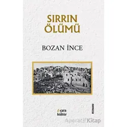 Sırrın Ölümü - Bozan İnce - Çıra Yayınları
