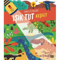 Işık Tut Keşfet Dinozorlar - Anonim - Masalperest