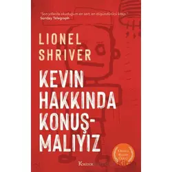 Kevin Hakkında Konuşmalıyız - Lionel Shriver - Koridor Yayıncılık