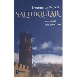 Erzurumun Beyleri Saltuklular - Savaş Eğilmez - Fenomen Yayıncılık