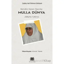 Kerküklü Hanım Hoyratçı -Mulla Dünya- Züleyha Tütüncü - Kolektif - Parana Yayınları