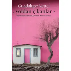 Yoldan Çıkanlar - Guadalupe Nettel - Livera Yayınevi